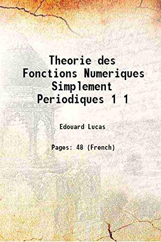 Imagen de archivo de Theorie des Fonctions Numeriques Simplement Periodiques Vol:- 1 1878 [Hardcover] a la venta por Books Puddle