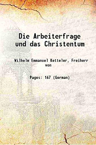 Beispielbild fr Die Arbeiterfrage und das Christentum 1890 [Hardcover] zum Verkauf von Books Puddle