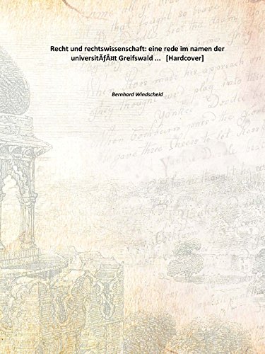 Imagen de archivo de Recht und rechtswissenschaft: eine rede im namen der universit?&fnof;?&euro;t Greifswald . [Hardcover] a la venta por Books Puddle