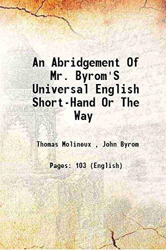 Stock image for An Abridgement of Mr. Byrom's Universal English Short-hand Or The Way 1796 [Hardcover] for sale by Books Puddle