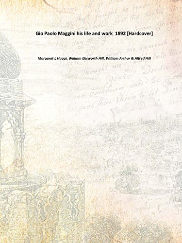 Stock image for Gio Paolo Maggini his life and work 1892 [Hardcover] for sale by Books Puddle