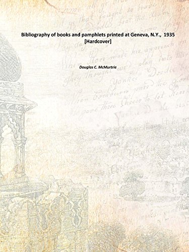 Imagen de archivo de Bibliography of books and pamphlets printed at Geneva, N.Y., 1935 [Hardcover] a la venta por Books Puddle