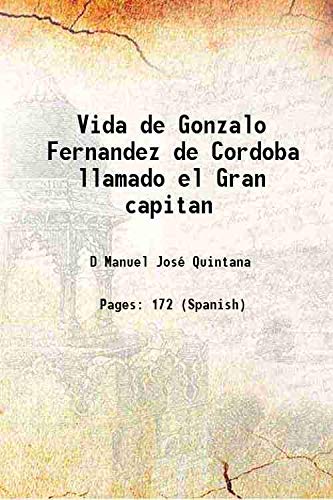 Beispielbild fr Vida de Gonzalo Fernandez de Cordoba llamado el Gran capitan 1827 [Hardcover] zum Verkauf von Books Puddle