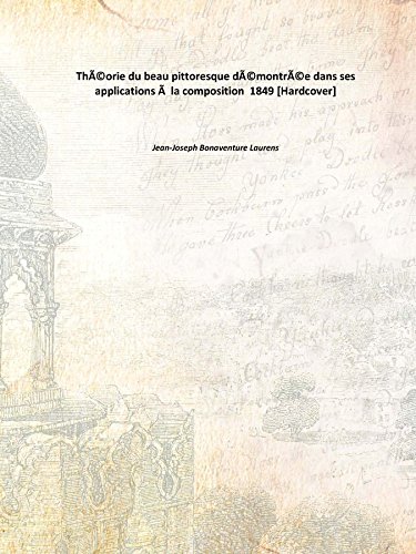 Imagen de archivo de Th??orie du beau pittoresque d??montr??e dans ses applications ? la composition 1849 [Hardcover] a la venta por Books Puddle