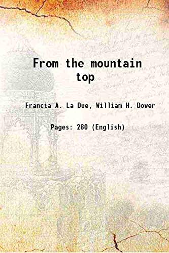 Imagen de archivo de From the mountain top 1914 [Hardcover] a la venta por Books Puddle