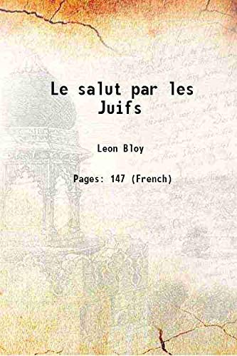 Beispielbild fr Le salut par les Juifs 1892 [Hardcover] zum Verkauf von Books Puddle