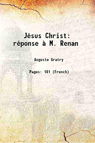 Imagen de archivo de J?sus Christ r?ponse ? M. Renan 1864 [Hardcover] a la venta por Books Puddle