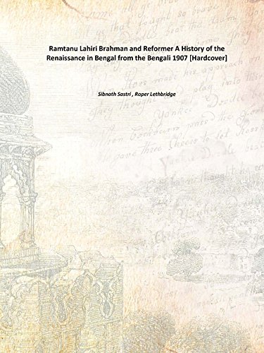 9789333674188: Ramtanu Lahiri Brahman and Reformer A History of the Renaissance in Bengal from the Bengali 1907 [Hardcover]