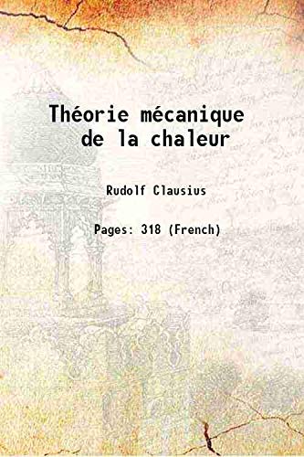 Beispielbild fr Th&eacute;orie m&eacute;canique de la chaleur 1868 [Hardcover] zum Verkauf von Books Puddle