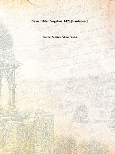 Imagen de archivo de De re militari Vegetius 1473 [Hardcover] a la venta por Books Puddle