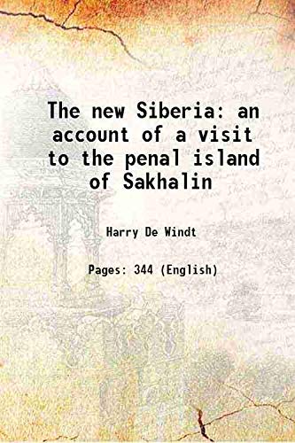 Imagen de archivo de The new Siberia an account of a visit to the penal island of Sakhalin 1896 [Hardcover] a la venta por Books Puddle