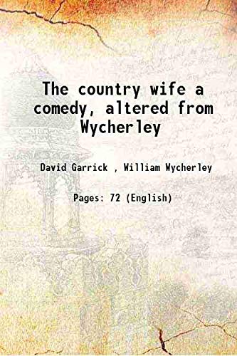 Beispielbild fr The country wife a comedy, altered from Wycherley 1777 [Hardcover] zum Verkauf von Books Puddle