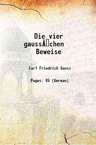 Imagen de archivo de Die vier gauss&Aring;&rsaquo;chen Beweise 1890 [Hardcover] a la venta por Books Puddle