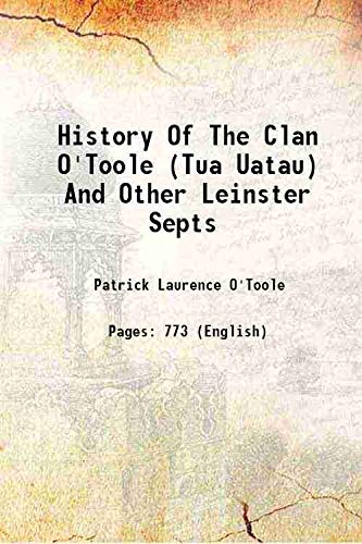 Stock image for History of the clan O'Toole (tua uatau) and other Leinster septs 1890 [Hardcover] for sale by Books Puddle
