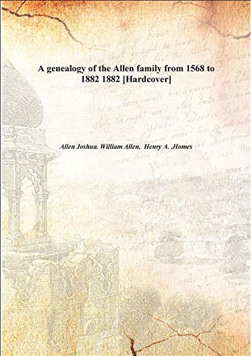 Stock image for A genealogy of the Allen family from 1568 to 1882 1882 [Hardcover] for sale by Books Puddle