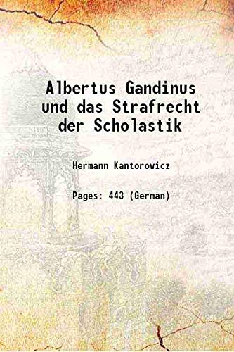 9789333699884: Albertus Gandinus und das Strafrecht der Scholastik Volume 1 1907 [Hardcover]