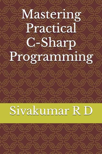 Stock image for Mastering Practical C-Sharp Programming for sale by GreatBookPrices