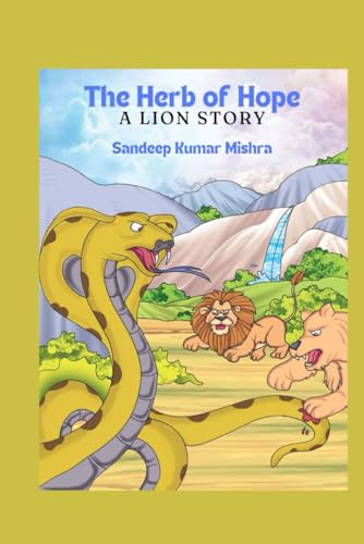 Beispielbild fr The Herb of Hope: A Lion's Story (A Jungle Saga) zum Verkauf von Ria Christie Collections
