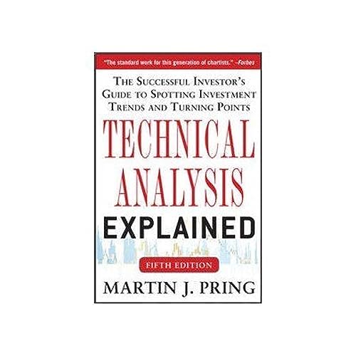 Stock image for Technical Analysis Explained : The Successful Investors Guide To Spotting Investment Trends And Turning Points 5Th Edition for sale by Books in my Basket