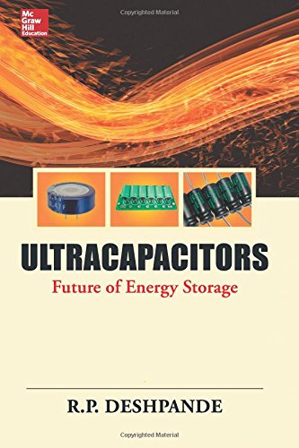 9789339214050: Ultracapacitors: Future of Energy Storage by Mr. R P Deshpande (2014-01-28)