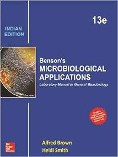 Stock image for Bensons Microbiological Applications, Laboratory Manual in General Microbiology, Indian Edition for sale by Mr. Bookman