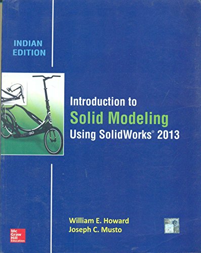 Stock image for INTRODUCTION TO SOLID MODELING USING SOLID WORKS 2013 for sale by Universal Store