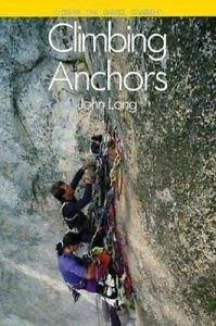 Stock image for Climbing Anchors-How to Rock Climb for sale by Half Price Books Inc.