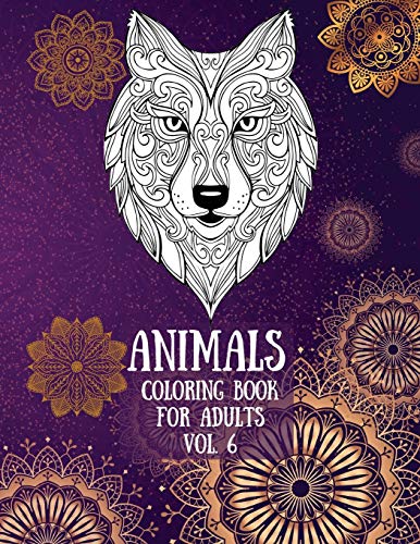 9789347468346: Animals Coloring Book For Adults vol. 6: Coloring Pages for relaxation and stress relief| Coloring pages for Adults| Lions, Elephants, Horses, Dogs, ... More| Increasing positive emotions| 8.5"x11"