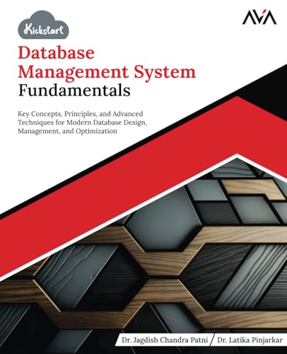 Image d'archives pour Kickstart Database Management System Fundamentals: Key Concepts, Principles, and Advanced Techniques for Modern Database Design, Management, and Optimization mis en vente par Books Puddle