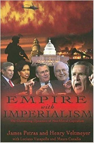 Beispielbild fr Empire With Imperialism; The Globalizing Dynamics of Neo-Liberal Capitalism zum Verkauf von dsmbooks