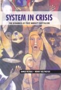 9789350020296: System in Crisis; The Dynamics of Free Market Capitalism