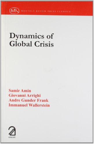 Imagen de archivo de Dynamics of Global Crisis a la venta por Majestic Books