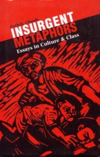 Beispielbild fr Insurgent Metaphors: Essays on Culture and Class zum Verkauf von Blackwell's