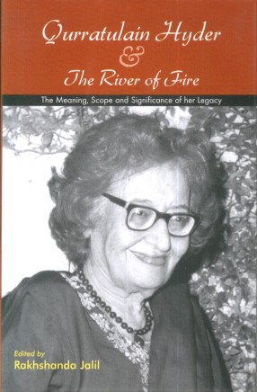 Beispielbild fr Qurratulain Hyder and The River of Fire; The Meaning, Scope and Significance of Her Legacy zum Verkauf von Books in my Basket