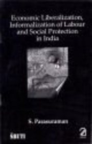 Beispielbild fr Economic Liberalization, Informalization of Labour, and Social Protection in India zum Verkauf von Books Puddle