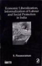 Imagen de archivo de Economic Liberalization, Informalization of Labour, and Social Protection in India a la venta por Books Puddle