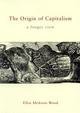 Stock image for The Origin of Capitalism for sale by Majestic Books