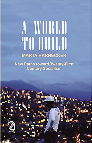 Stock image for A World to Build : New Paths Toward Twenty-First Century Socialism for sale by Majestic Books