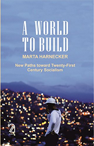 9789350023457: A World To Build: New Paths toward Twenty-First Century Socialism