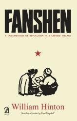 Stock image for Fanshen: A Documentary of Revolution in a Chinese Village for sale by Books in my Basket