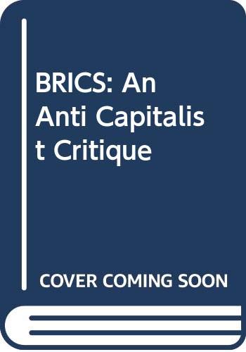 9789350023792: BRICS: An Anti Capitalist Critique