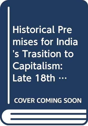 Imagen de archivo de Historical Premises for India's Transition to Capitalism a la venta por Books Puddle
