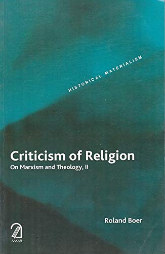 Imagen de archivo de Criticism Of Religion: On Marxism And Theology, Ii (Historical Materialism Series) a la venta por Majestic Books