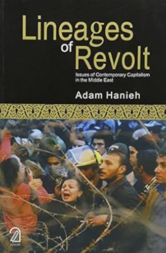 Stock image for Lineages of Revolt: Issues of Contemporary Capitalism in the Middle East for sale by Majestic Books