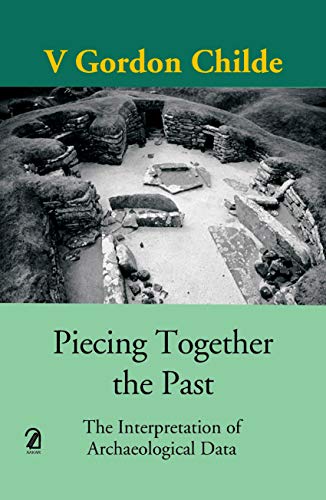 Stock image for Piecing Together The Past: The Interpretation Of Archaeological Data for sale by Books Puddle