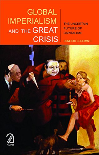 Stock image for Global Imperialism and the Great Crisis: The Uncertain Future of Capitalism for sale by Majestic Books