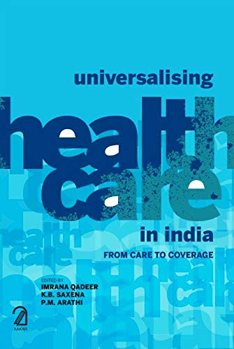 Imagen de archivo de Universalising Health Care in India: From Care to Coverage a la venta por Books Puddle