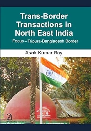 Stock image for Trans-Border Transactions in North East India for sale by Books Puddle