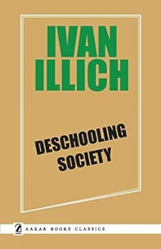 Stock image for Deschooling Society for sale by Books Puddle