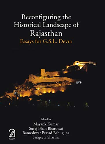 Imagen de archivo de Reconfiguring the Historical Landscape of Rajasthan a la venta por Books Puddle